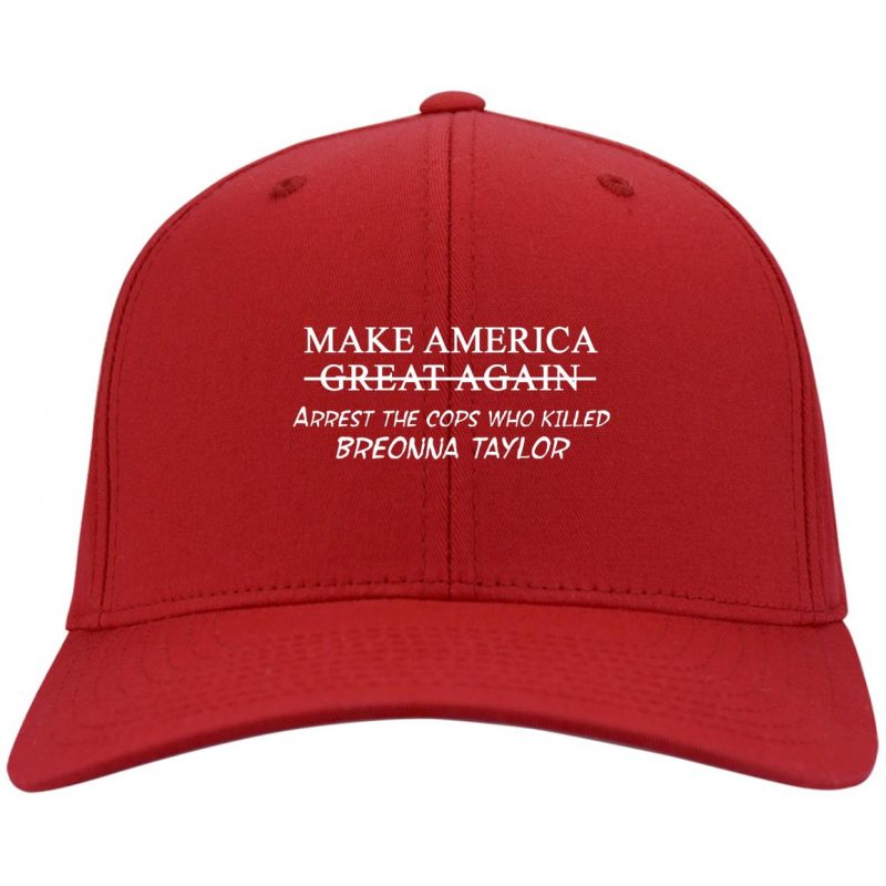 Arrest the cops who killed Breonna Taylor MAGA hat