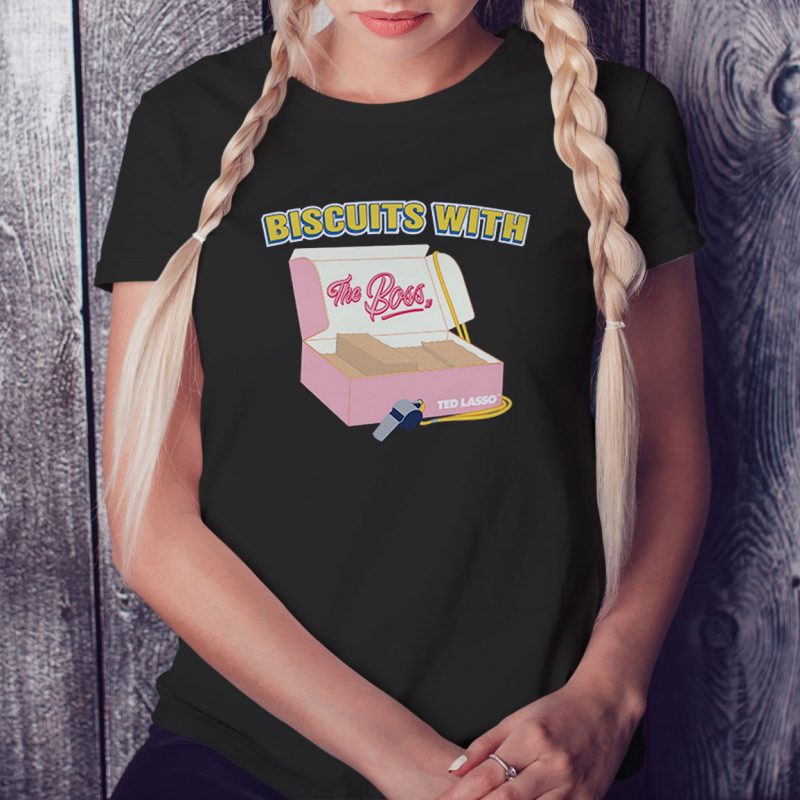 Black Ladies Tee TED LASSO Biscuits With The Boss T shirt