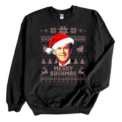 Black Sweatshirt George W Bush Merry Bushmas Ugly Christmas Sweater