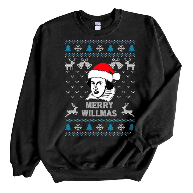 Black Sweatshirt Merry Willmas William Shakespeare Ugly Christmas Sweater
