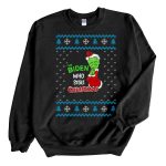 Black Sweatshirt The Biden Who Stole Christmas 2021 Ugly Christmas Sweater