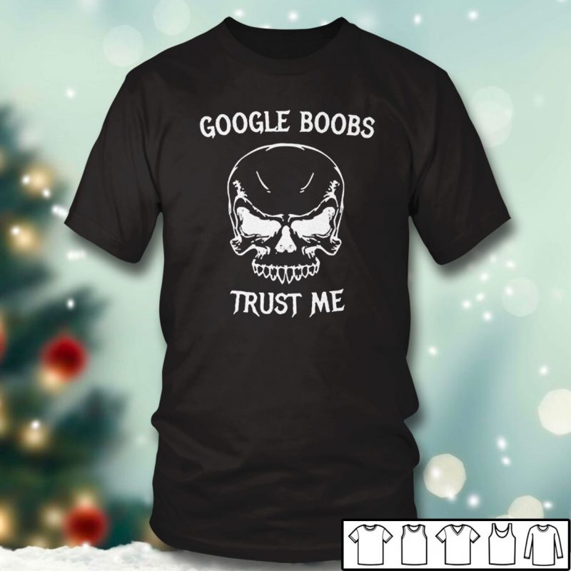 Black T shirt Google Boobs Skull Trust Me T Shirt
