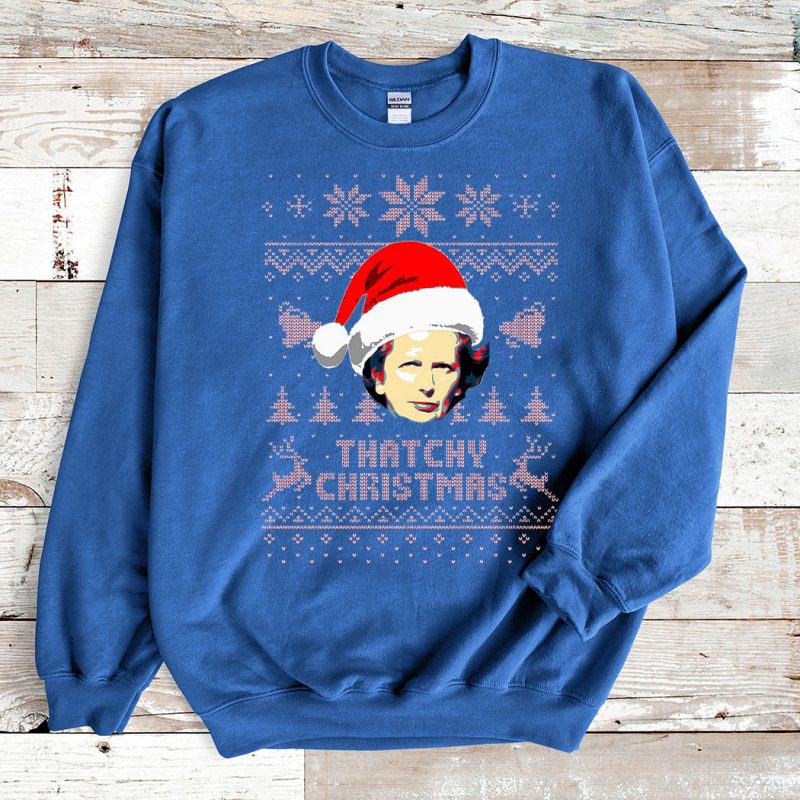 Blue Sweatshirt Margaret Thatcher Thatchy Christmas Ugly Christmas Sweater