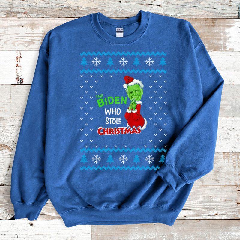 Blue Sweatshirt The Biden Who Stole Christmas 2021 Ugly Christmas Sweater