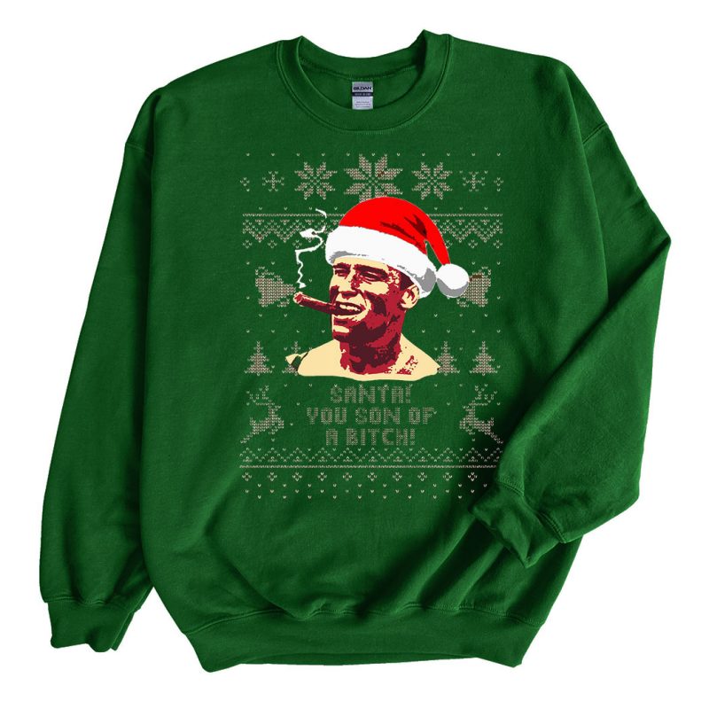 Green Sweatshirt Arnold Schwarzenegger Santa You Son Of A Bitch Ugly Christmas Sweater