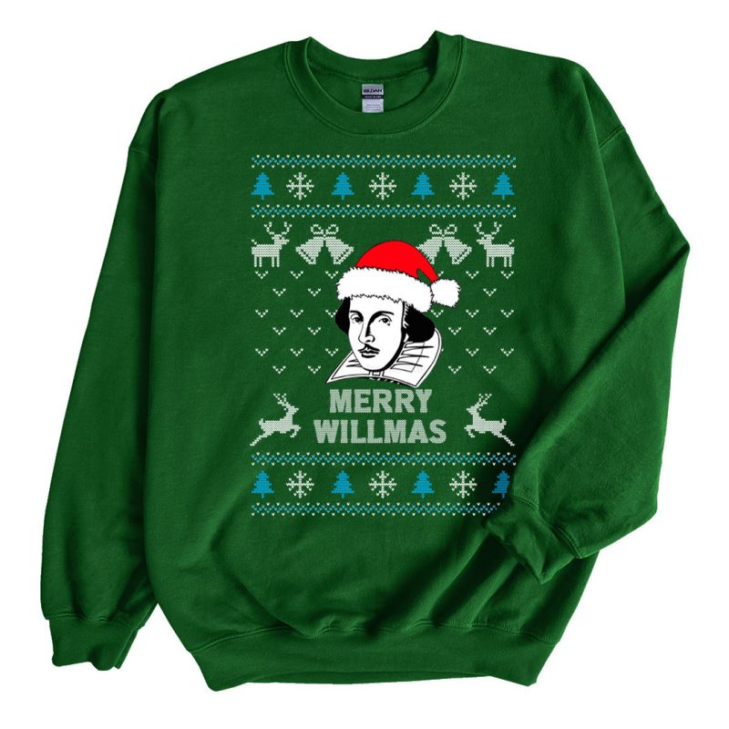 Green Sweatshirt Merry Willmas William Shakespeare Ugly Christmas Sweater