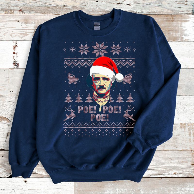 Navy Sweatshirt Edgar Allan Poe Ho Ho Ho Poe Poe Poe Ugly Christmas Sweater