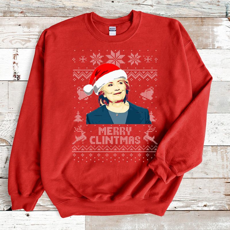 Red Sweatshirt Hillary Clinton Merry Clintmas Ugly Christmas Sweater