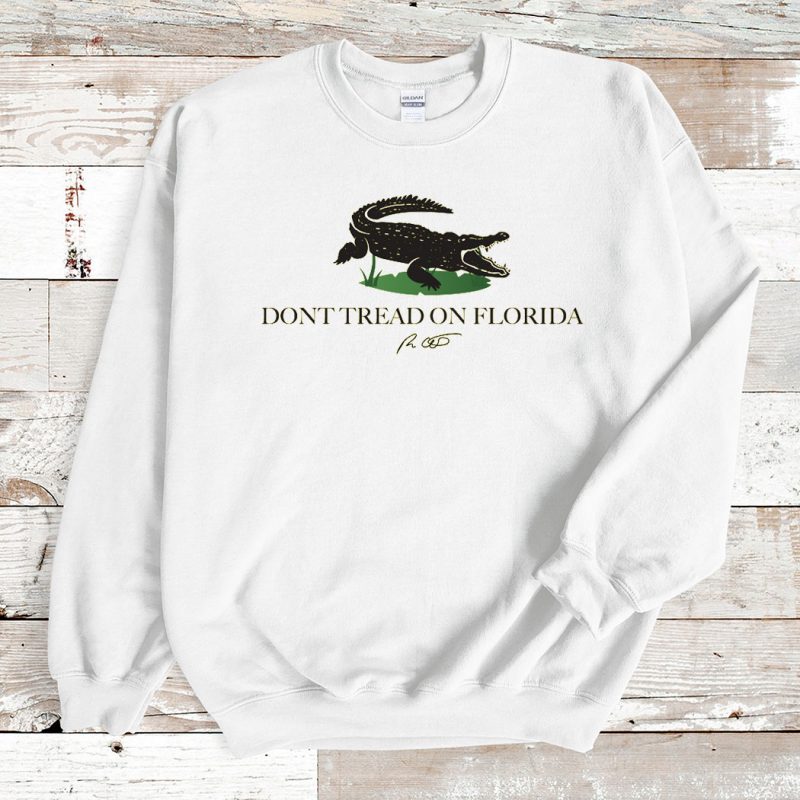 Sweatshirt Dont tread on florida Alligator T shirt