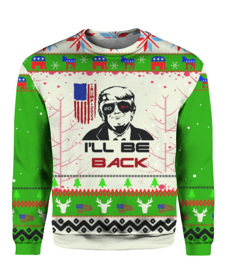 Trump 2024 I'll be Back Ugly Christmas Sweater