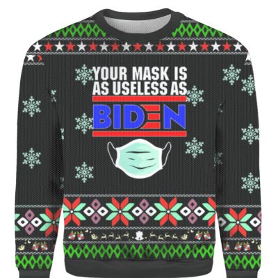 Your Mask Is As Useless As Biden Ugly Christmas Sweater