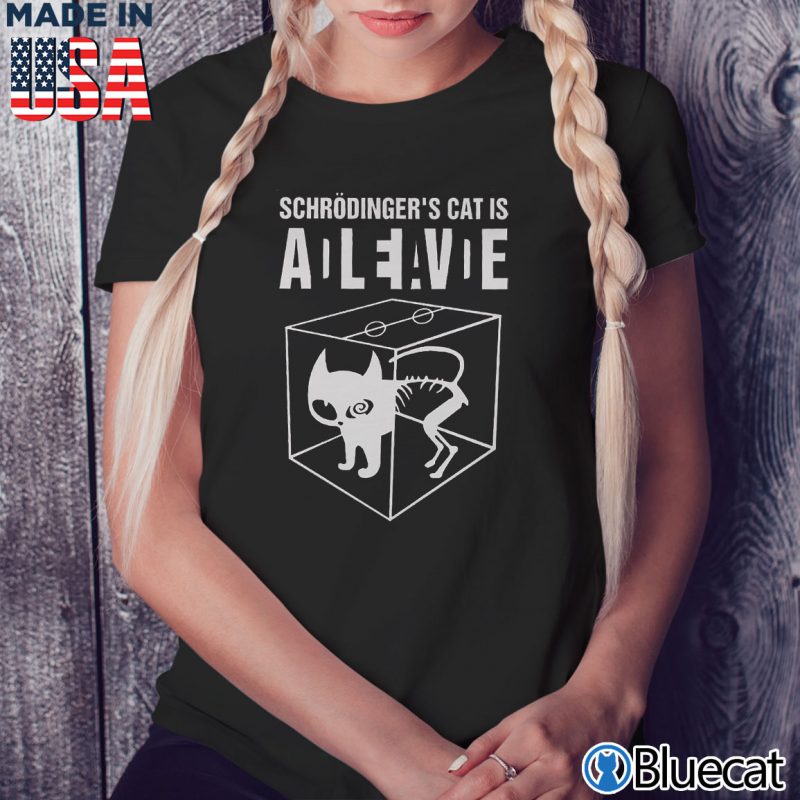 Black Ladies Tee Schrodingers Cat is Alive Dead T shirt