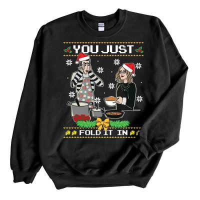 Black Sweatshirt You Just Fold It in Schitt Baking Cheese Creek Ugly Christmas Sweater