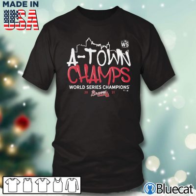Black T shirt Atlanta Braves 2021 World Series Champions Big Tall A Town T Shirt