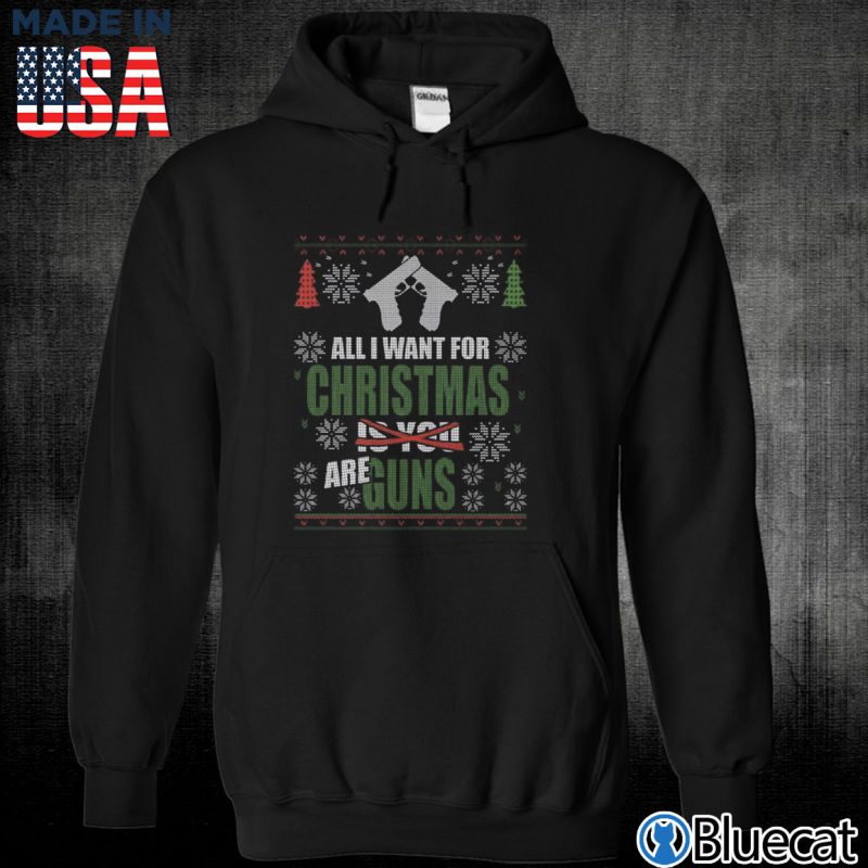Black Unisex Hoodie All i want for christmas are Gun Ugly Christmas Sweater