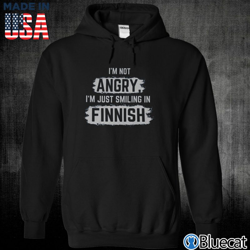 Black Unisex Hoodie Im not Angry Im just smiling in Finnish T shirt