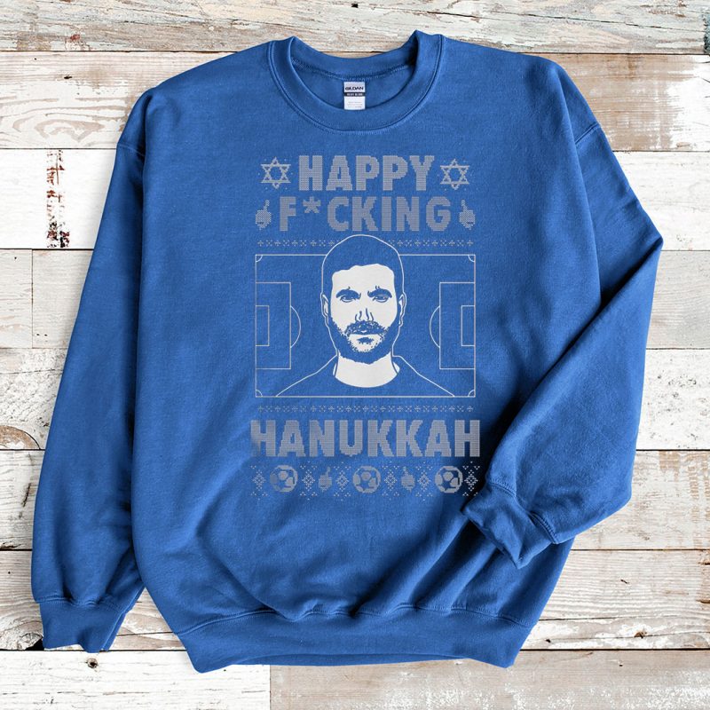 Blue Sweatshirt Roy Kent Happy Fcking Hanukkah Ugly Christmas Sweater