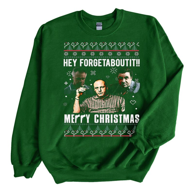 Green Sweatshirt Sopranos Forgetaboutit Merry Christmas Ugly Christmas Sweater