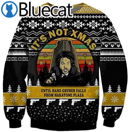 Hans Its Not Xmas Until Hans Gruber Falls Ugly Christmas Sweater