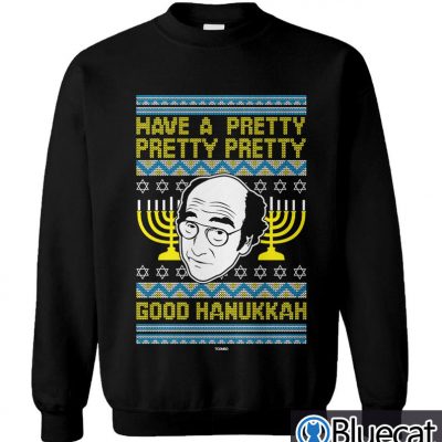 Have A Pretty Pretty Pretty Good Hanukkah Ugly Christmas Sweater