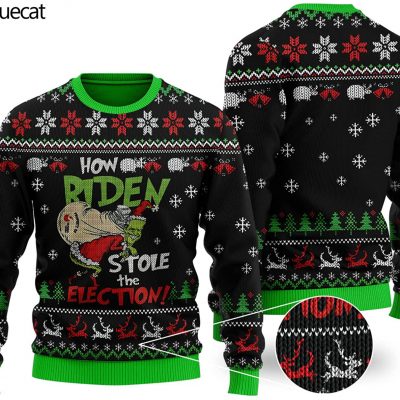 How Biden Stole The Election Ugly Christmas Sweater