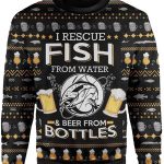 I Rescue Fish from Water and Beer from Bottles Ugly Christmas Sweater