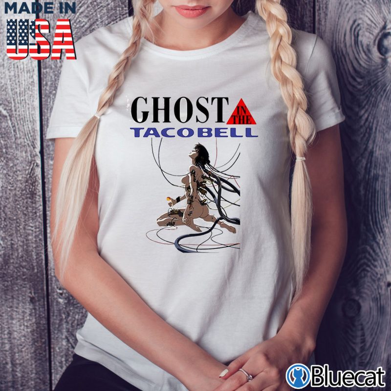 Ladies Tee Ghost in The Shell Ghost in The Taco Bell Shirt