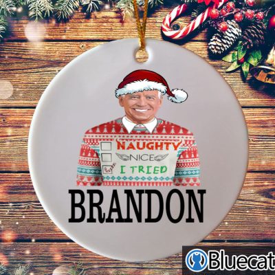 Let&#8217;s Go Brandon Naughty Nice I Tried Christmas 2021 Ornament