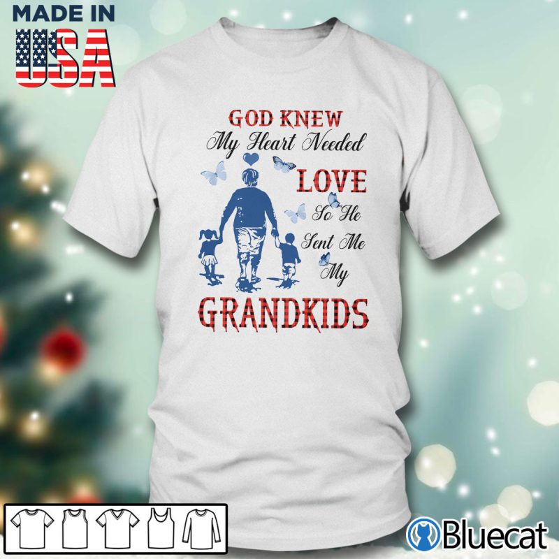 Men T shirt god knew my heart needed love Grandkids T shirt