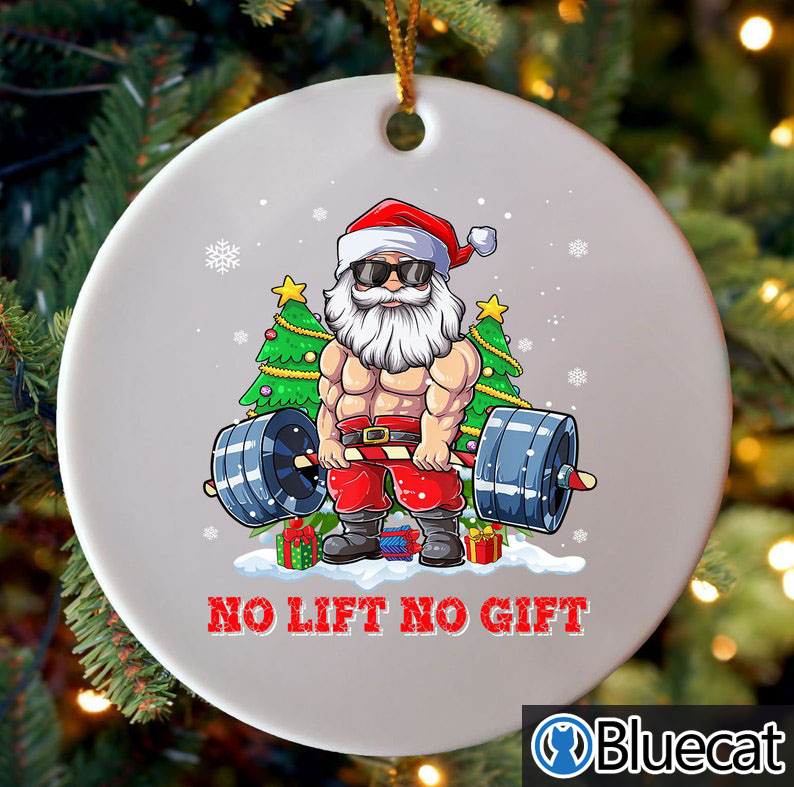 Merry Liftmas Body Builder 2021 No Lift No Gift Ornament