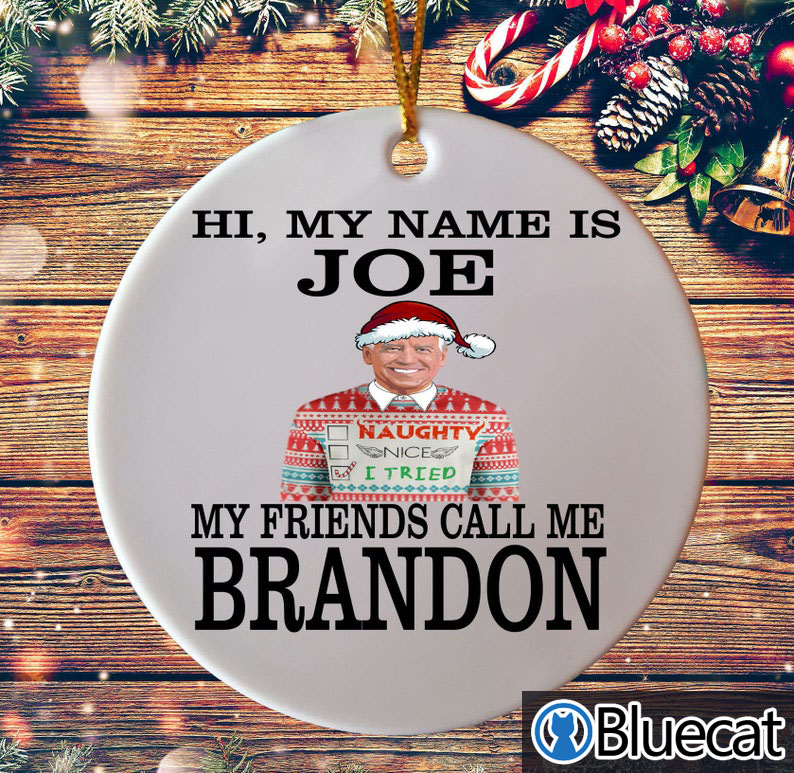 My Friends Call Me Brandon Christmas Ornament 2021