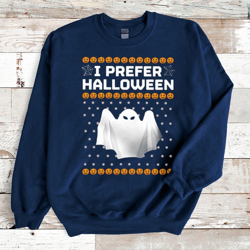 Navy Sweatshirt I prefer Halloween Ugly Christmas Sweater