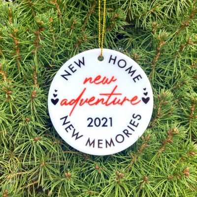 New Home new adventure new memories 2021 Ornament