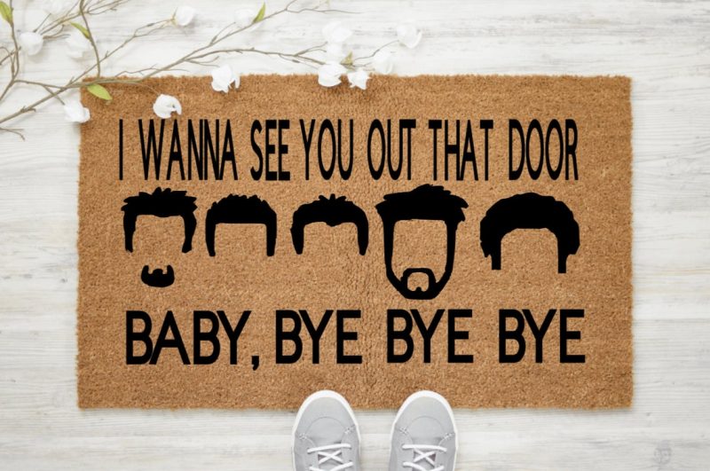 Nsync I Wanna See You Out That Door Baby Bye Bye Bye Doormat