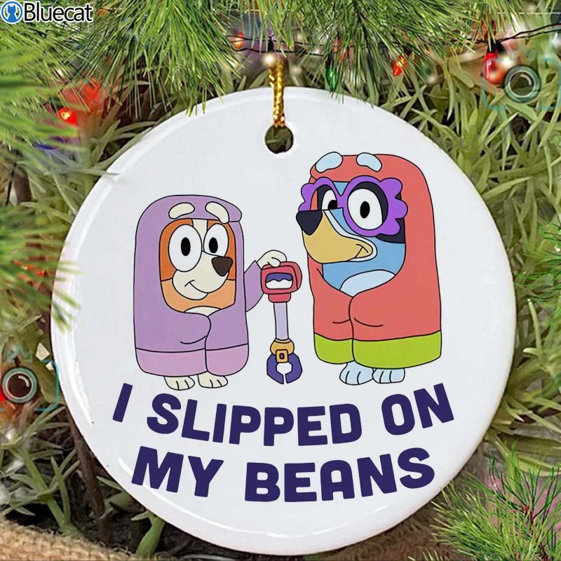 Slipped On My Beans Bluey Christmas Ornament