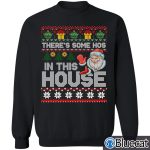 Theres Some Hos in this House Ugly Christmas Sweater