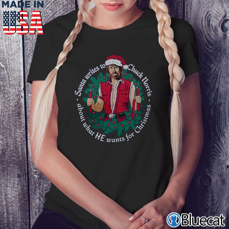 Black Ladies Tee Chuck Norris santa writes to Chuck Norris about what he wants for christmas Shirt