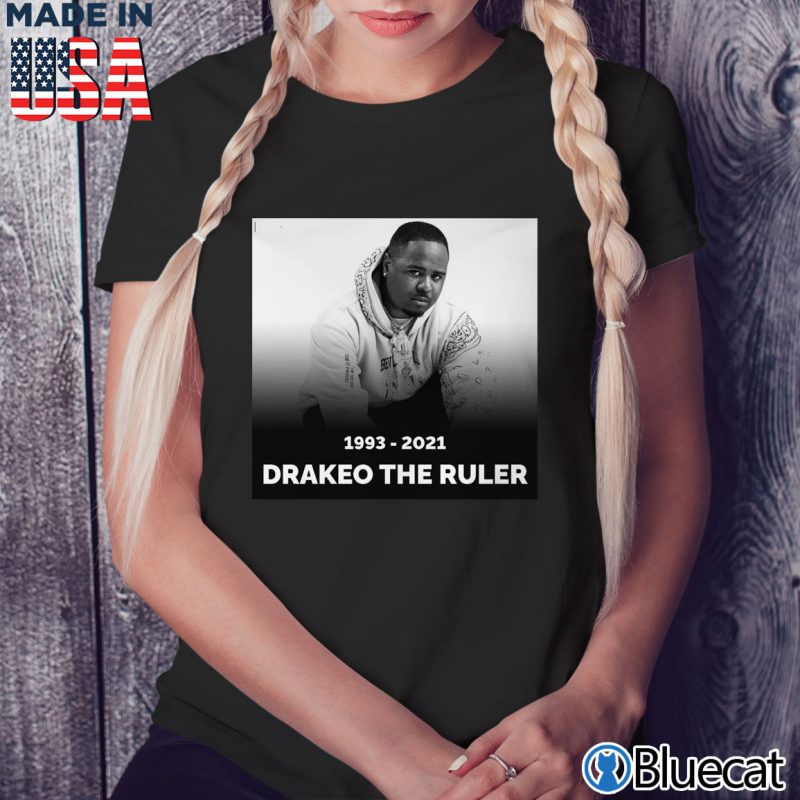 Black Ladies Tee RIP Los Angeles rapper Drakeo The Ruler 1993 2021 T shirt