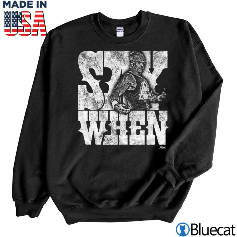 Black Sweatshirt Billy Gunn Say When T shirt