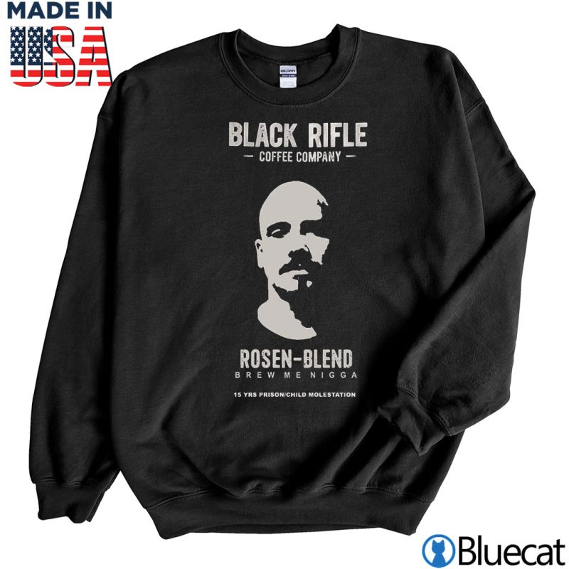 Black Sweatshirt Black Rifle coffee company Rosen Blend T shirt