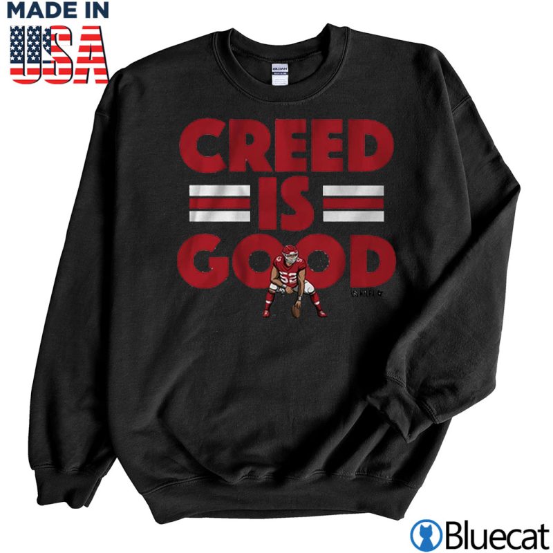 Black Sweatshirt Creed Humphrey Creed is good T shirt