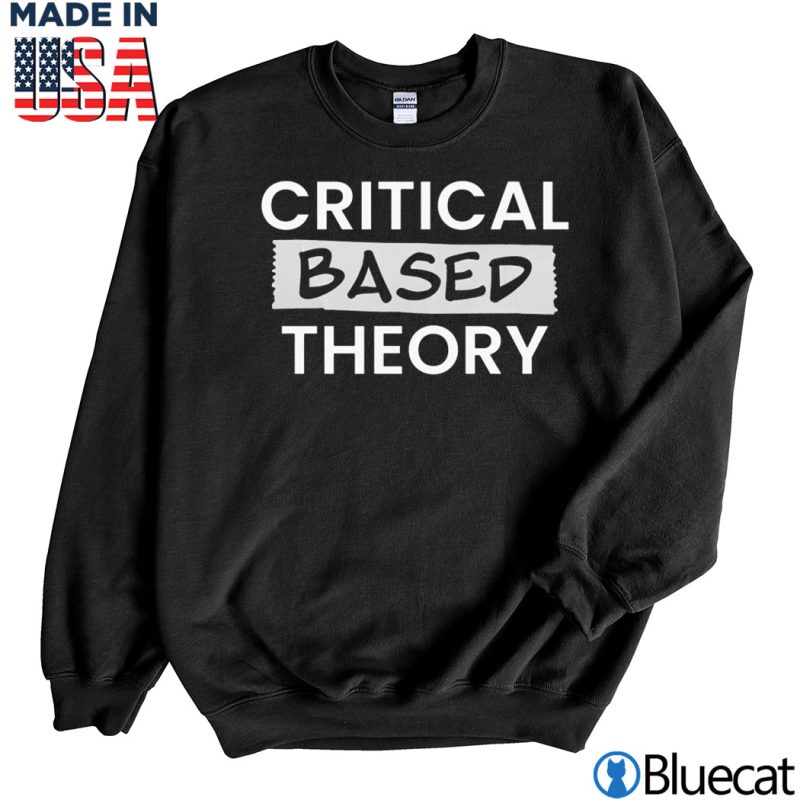Black Sweatshirt Critical Based Theory Team Zuby T Shirt