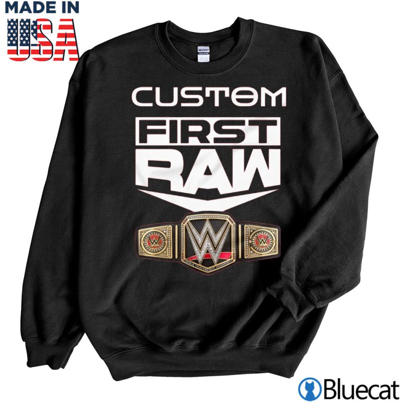 Black Sweatshirt Custom First Raw T Shirt