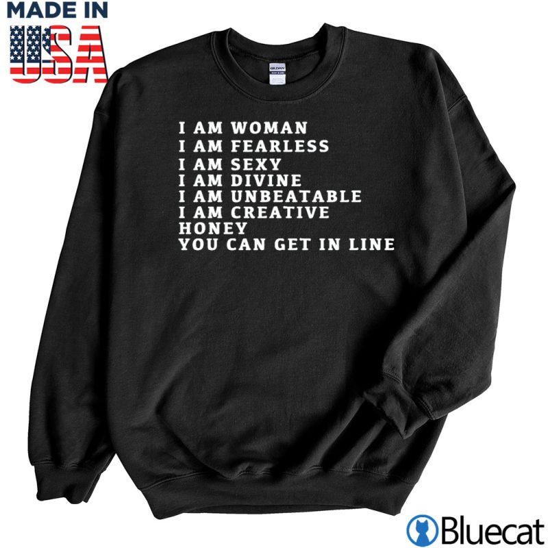 Black Sweatshirt I Am Woman I Am Fearless I am sexy T shirt