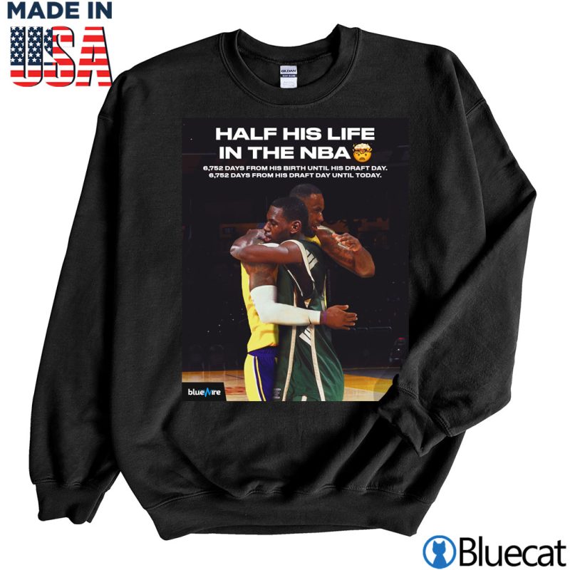 Black Sweatshirt LeBron James Half his life in the NBA T shirt