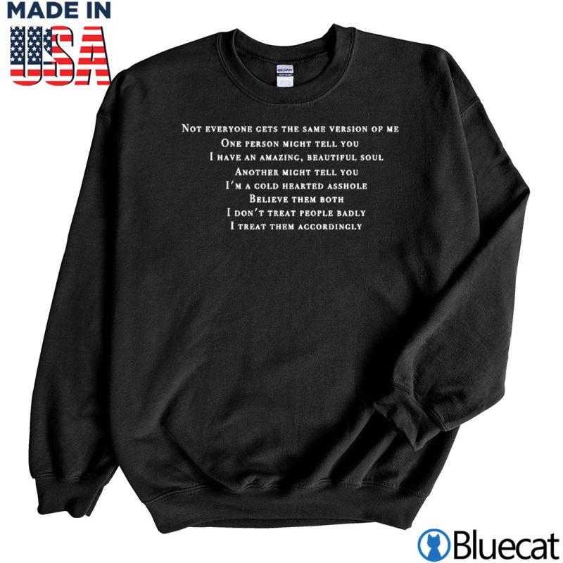 Black Sweatshirt Not everyone gets the same vision of me T shirt