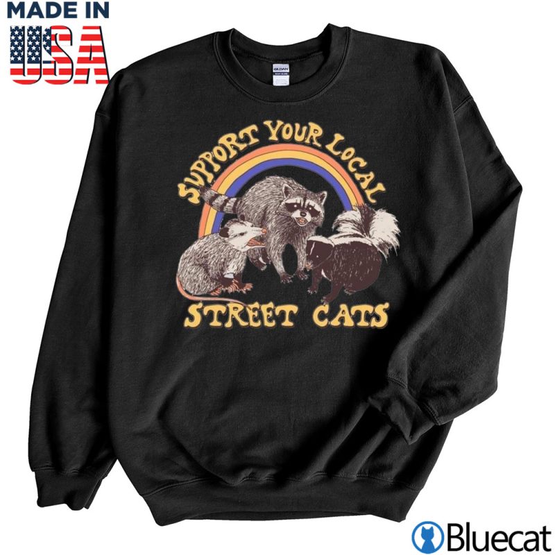 Black Sweatshirt Support your local Street cats T shirt