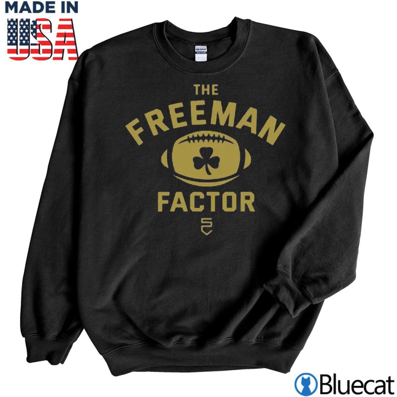 Black Sweatshirt The Freeman Factor Notre Dame Football T Shirt