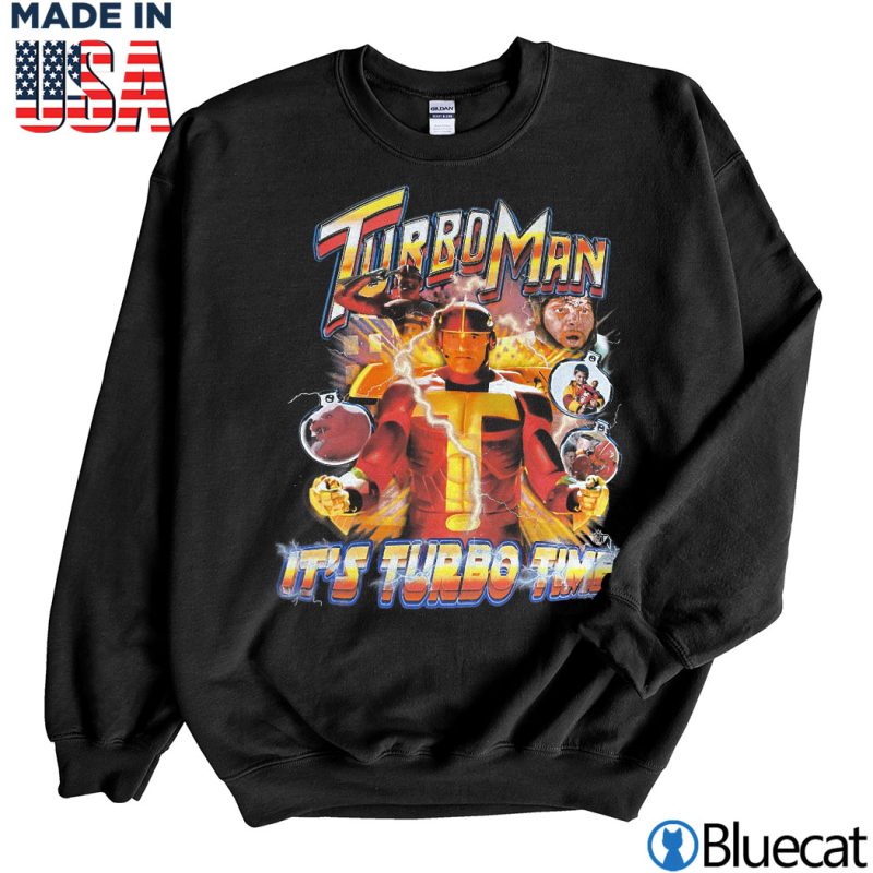 Black Sweatshirt Turbo Man Its Turbo Time T shirt