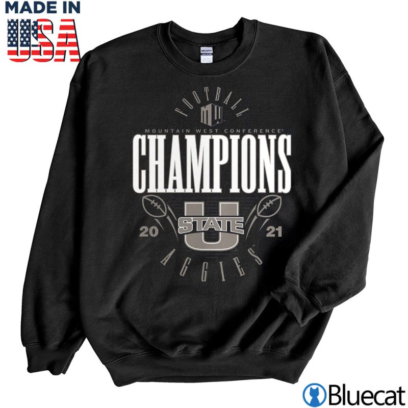 Black Sweatshirt Utah State Aggies 2021 Mountain West Football Conference Champions T Shirt